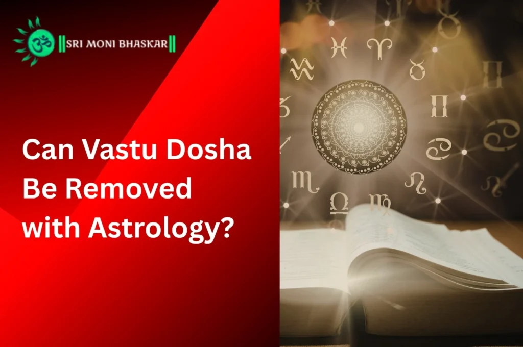 Can Vastu Dosha Be Removed with Astrology?